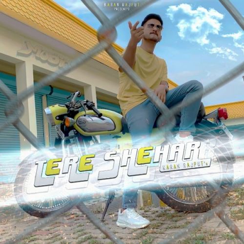 Download Tere Shehar Karan Rajput mp3 song, Tere Shehar Karan Rajput full album download