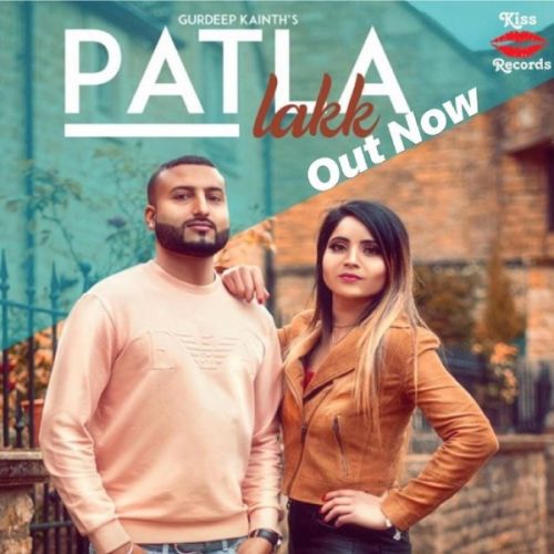 Download Patla Lakk Gurdeep Kainth mp3 song, Patla Lakk Gurdeep Kainth full album download