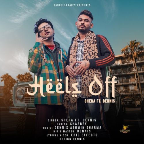 Download Heels Off Shera, Dennis mp3 song, Heels Off Shera, Dennis full album download