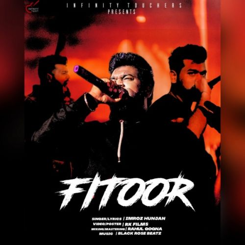 Download Fitoor Imroz Hunjan , Rahul Gogna mp3 song, Fitoor Imroz Hunjan , Rahul Gogna full album download