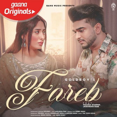 Download Fareb Goldboy, Jaskaran Riar mp3 song, Fareb Goldboy, Jaskaran Riar full album download