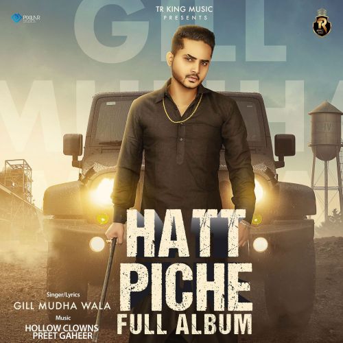 Download California Love Gill Mudha Wala mp3 song, Hatt Piche Gill Mudha Wala full album download