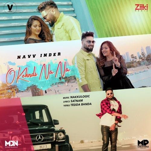 Download O Kehndi Na Na Navv Inder mp3 song, O Kehndi Na Na Navv Inder full album download