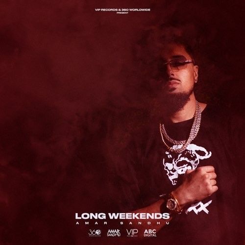 Long Weekends By Amar Sandhu full album mp3 free download 