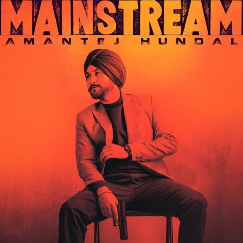 Mainstream By Amantej Hundal full album mp3 free download 