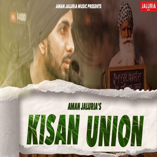Download Kisan Union Aman Jaluria mp3 song, Kisan Union Aman Jaluria full album download
