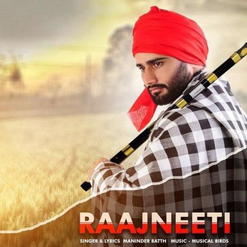 Download Raajneeti Maninder Batth mp3 song, Raajneeti Maninder Batth full album download