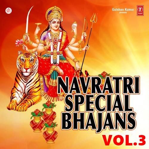 Download Main Balak Tu Mata Sheranwaliye Babla Mehta mp3 song, Navratri Special Vol 3 Babla Mehta full album download