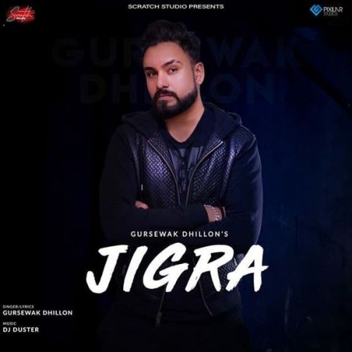 Download Jigra Gursewak Dhillon mp3 song, Jigra Gursewak Dhillon full album download