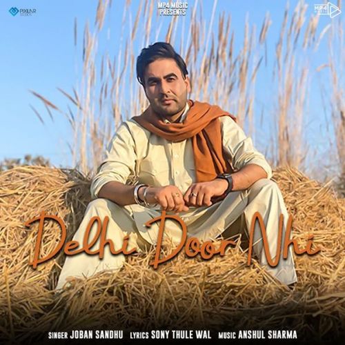 Download Delhi Door Nhi Joban Sandhu mp3 song, Delhi Door Nhi Joban Sandhu full album download