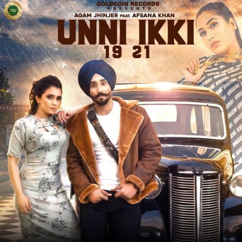 Download Unni Ikki 19 21 Afsana Khan, Agam Jhinjer mp3 song, Unni Ikki 19 21 Afsana Khan, Agam Jhinjer full album download