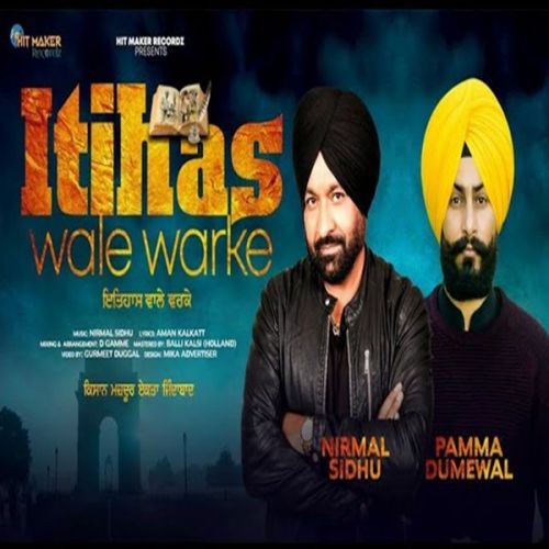 Download Itihas Wale Warke Nirmal Sidhu, Pamma Dumewal mp3 song, Itihas Wale Warke Nirmal Sidhu, Pamma Dumewal full album download