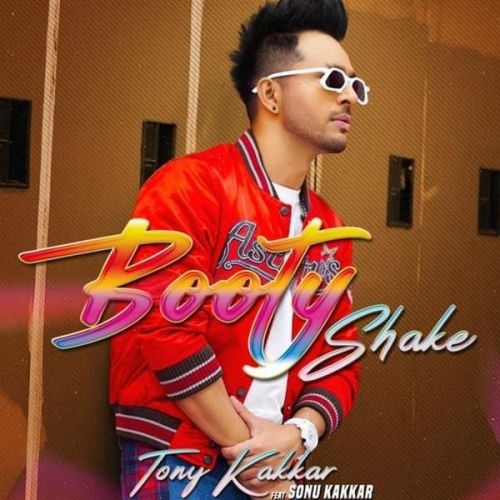 Download Booty Shake Tony Kakkar, Sonu Kakkar mp3 song, Booty Shake Tony Kakkar, Sonu Kakkar full album download