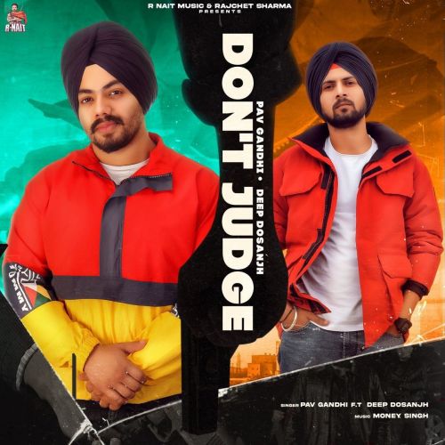 Download Dont Judge Deep Dosanjh, Pav Gandhi mp3 song, Dont Judge Deep Dosanjh, Pav Gandhi full album download