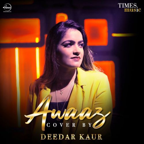 Download Awaaz Cover Version Deedar Kaur mp3 song, Awaaz Cover Version Deedar Kaur full album download