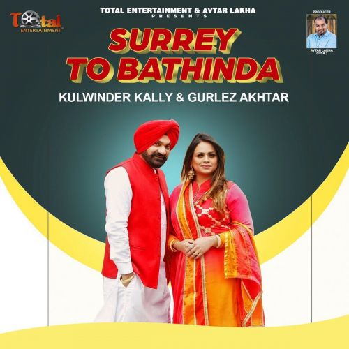 Download Surrey To Bathinda Kulwinder Kally, Gurlez Akhtar mp3 song, Surrey To Bathinda Kulwinder Kally, Gurlez Akhtar full album download