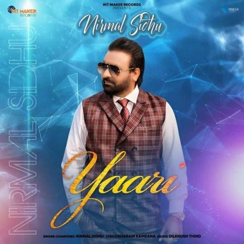 Download Yaari Nirmal Sidhu mp3 song, Yaari Nirmal Sidhu full album download