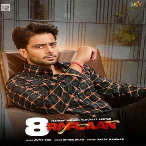 Download 8 Raflaan Mankirt Aulakh, Gurlez Akhtar mp3 song, 8 Raflaan Mankirt Aulakh, Gurlez Akhtar full album download