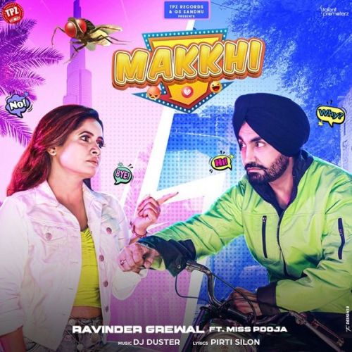 Download Makkhi Miss Pooja, Ravinder Grewal mp3 song, Makkhi Miss Pooja, Ravinder Grewal full album download