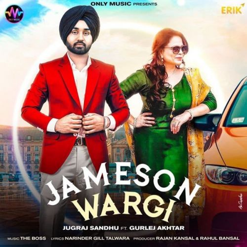 Download Jameson Wargi Gurlez Akhtar, Jugraj Sandhu mp3 song, Jameson Wargi Gurlez Akhtar, Jugraj Sandhu full album download