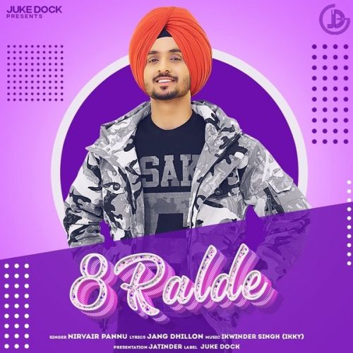 Download 8 Ralde Nirvair Pannu mp3 song, 8 Ralde Nirvair Pannu full album download