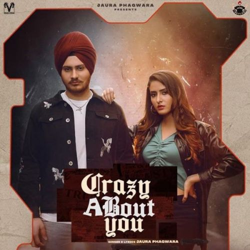 Download Crazy About You Jaura Phagwara mp3 song, Crazy About You Jaura Phagwara full album download