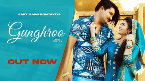 Download Ghungro Amit Saini Rohtakiyaa mp3 song, Ghungro Amit Saini Rohtakiyaa full album download