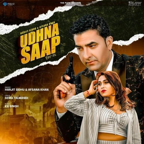 Download Udhna Saap Harjit Sidhu, Afsana Khan mp3 song, Udhna Saap Harjit Sidhu, Afsana Khan full album download