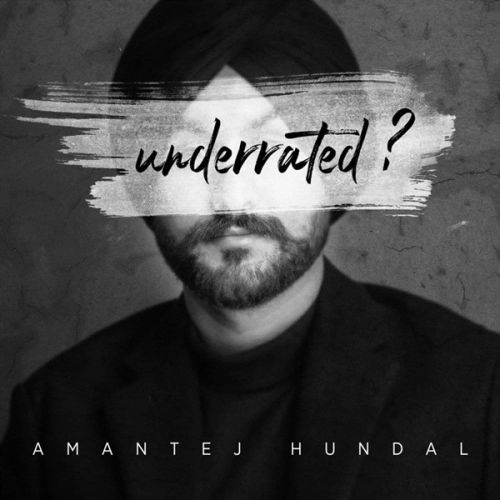 Underrated By Amantej Hundal full album mp3 free download 