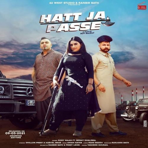 Download Hatt Ja Passe Benny Dhaliwal, Sony Maan mp3 song, Hatt Ja Passe Benny Dhaliwal, Sony Maan full album download