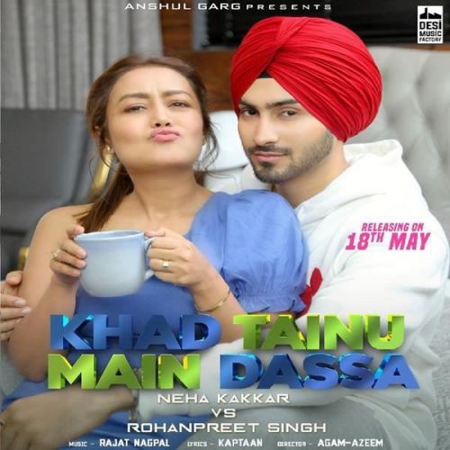 Download Khad Tainu Main Dassa Neha Kakkar, Rohanpreet Singh mp3 song, Khad Tainu Main Dassa Neha Kakkar, Rohanpreet Singh full album download