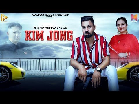 Download Kim Jong Deepak Dhillon, Rb Singh mp3 song, Kim Jong Deepak Dhillon, Rb Singh full album download