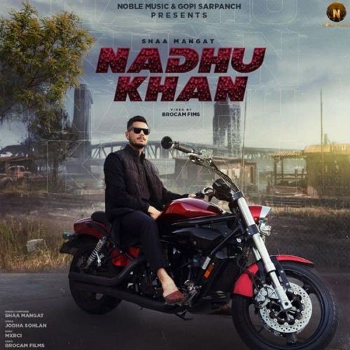 Download Nadhu Khan Shaa Mangat mp3 song, Nadhu Khan Shaa Mangat full album download