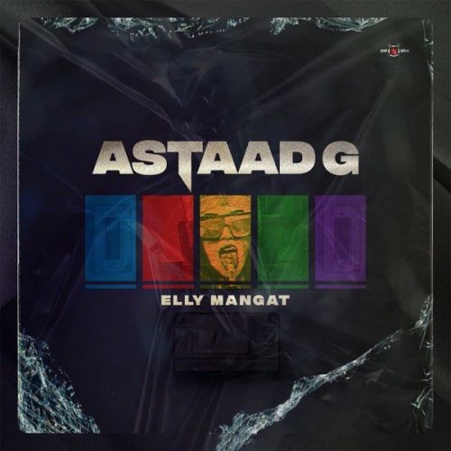 Astaad G By Elly Mangat full album mp3 free download 