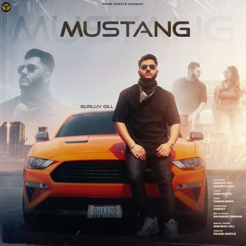 Download Mustang Gurluv Gill mp3 song, Mustang Gurluv Gill full album download