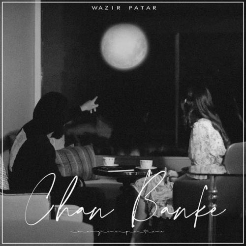 Download Chan Banke Wazir Patar, Miss Jasrina mp3 song, Chan Banke Wazir Patar, Miss Jasrina full album download