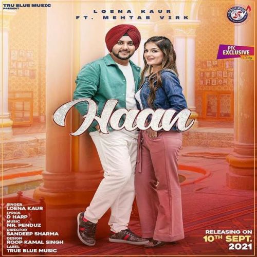 Download Haan Mehtab Virk, Loena Kaur mp3 song, Haan Mehtab Virk, Loena Kaur full album download