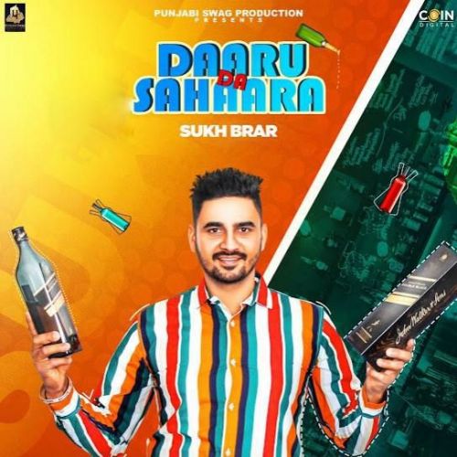 Download Daaru Da Sahaara Sukh Brar mp3 song, Daaru Da Sahaara Sukh Brar full album download