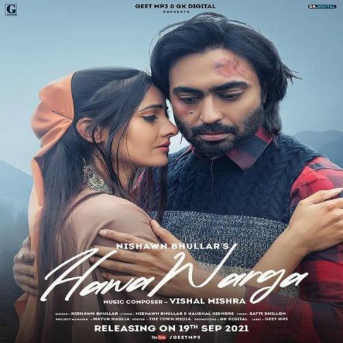 Download Hawa Warga Nishawn Bhullar mp3 song, Hawa Warga Nishawn Bhullar full album download