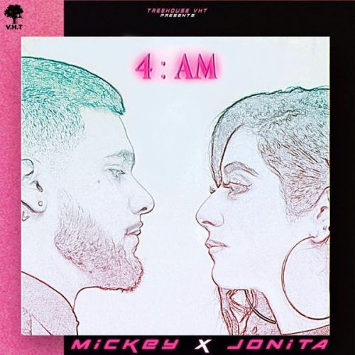 Download 4 AM Mickey Singh, Jonita Gandhi mp3 song, 4 AM Mickey Singh, Jonita Gandhi full album download