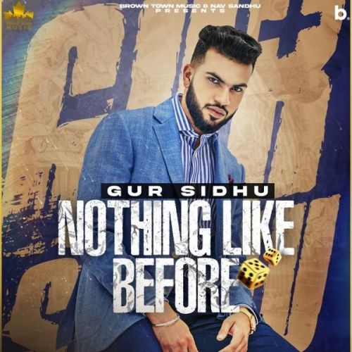 Nothing Like Before By Gur Sidhu full album mp3 free download 