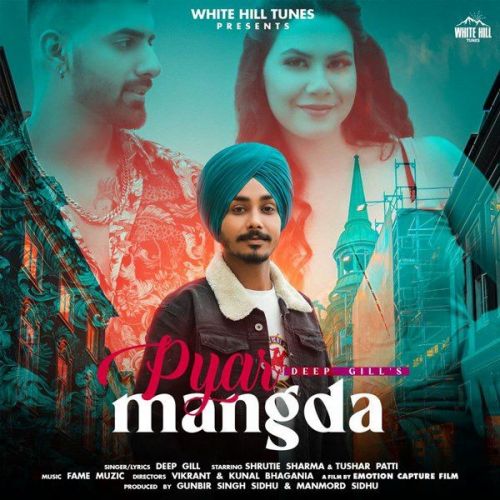 Download Pyar Mangda Deep Gill mp3 song, Pyar Mangda Deep Gill full album download