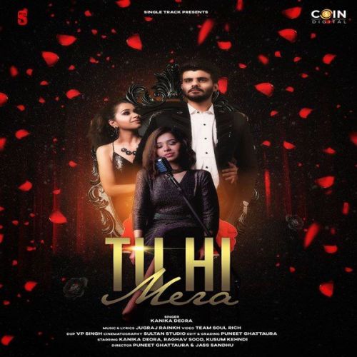 Download Tu Hi Mera Kanika Deora mp3 song, Tu Hi Mera Kanika Deora full album download