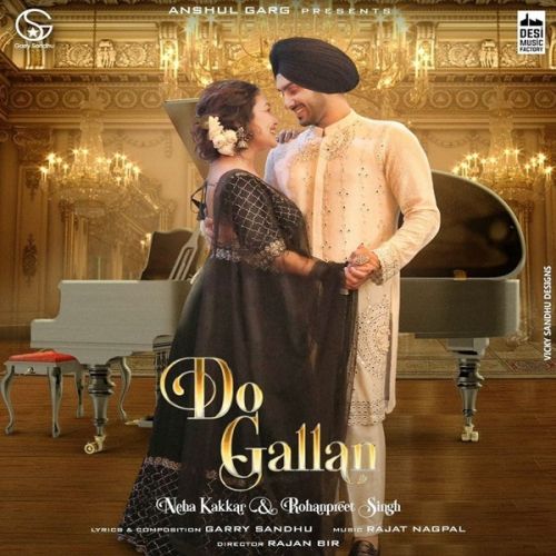 Download Do Gallan Neha Kakkar, Rohanpreet Singh mp3 song, Do Gallan Neha Kakkar, Rohanpreet Singh full album download