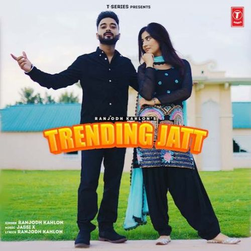 Download Trending Jatt Ranjodh Kahlon mp3 song, Trending Jatt Ranjodh Kahlon full album download