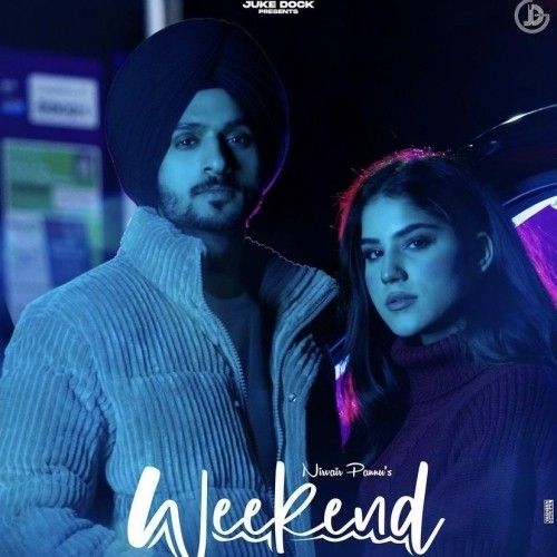 Download Weekend Nirvair Pannu mp3 song, Weekend Nirvair Pannu full album download