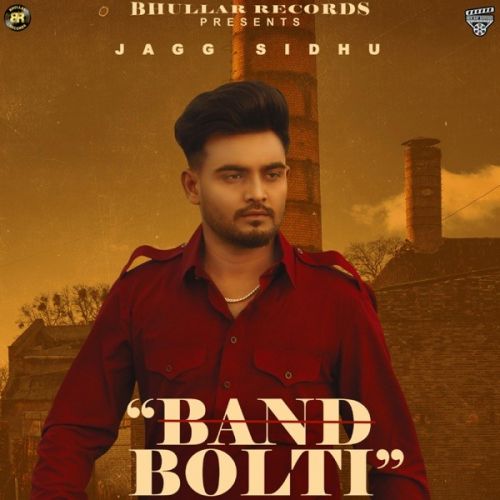 Download Band Bolti Jagg Sidhu mp3 song, Band Bolti Jagg Sidhu full album download