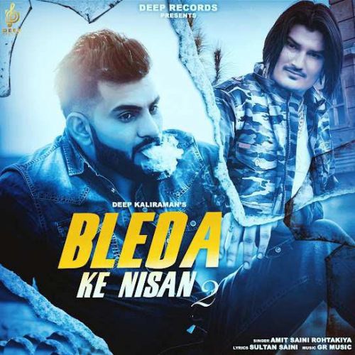 Download Bleda Ke Nishan 2 Amit Saini Rohtakiya mp3 song, Bleda Ke Nishan 2 Amit Saini Rohtakiya full album download