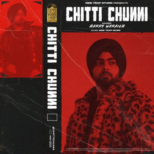 Download Jutti Kasuri Harry Waraich mp3 song, Chitti Chunni - EP Harry Waraich full album download