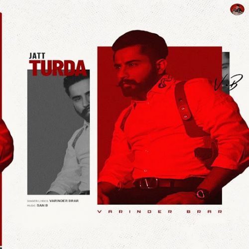 Download Jatt Turda Varinder Brar mp3 song, Jatt Turda Varinder Brar full album download